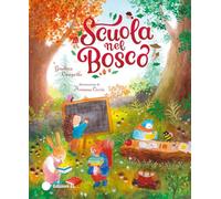 Scuola nel bosco. Ediz. a colori (Illustrati)