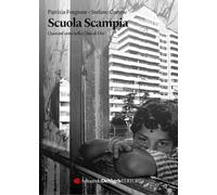 Scuola Scampia. Quarant'anni nella Città di Dio (Periferie liquide)