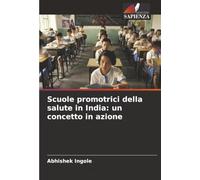 Scuole promotrici della salute in India: un concetto in azione