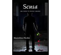 Scusa ma non ti posso amare: 13 (Quaderni Nicoliniani)