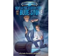 Scylla the Elusive Squid and the Blue Stone (The Adventures of the Blue Stone)