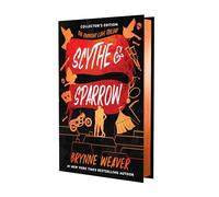 Scythe & Sparrow (Collector's Edition) (The Ruinous Love Trilogy)