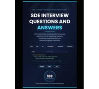 SDE Interview Questions and Answers: 169 Practice Q and A Covering Data Structures, Algorithms, OOP, Operating Systems, Databases, and Networking for ... (The Hands-On Tech Professional Series)