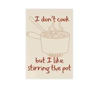 SDKAHKZO I Don't Cook, But I Like The Modern Lines of The Mixing Pot, adecuado para pósteres de cocina, lienzo, decoración de pared, pósteres, hogar, bar, restaurante, garaje, cafetería, logotipo