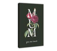 SDKAHKZO Póster de pared imprimible con texto en inglés "Mum You Are Loved", póster de regalo para la nueva mamá, pósteres e impresiones estéticas para habitación, dormitorio, oficina, decoración de