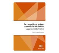 Se A Experiência For Boa O Estudante Não Desiste (ebook)