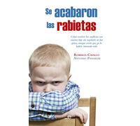 Se Acabaron Las Rabietas: Como Resolver Los Conflictos