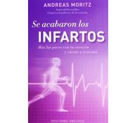 Se acabaron los infartos (Salud Y Vida Natural) (Spanish Edition) by Andreas Moritz(2013-06-30)