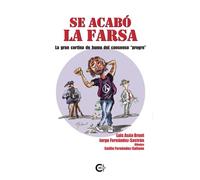 Se acabó la farsa: La gran cortina de humo del consenso progre (Caligrama)