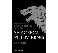 Se acerca el invierno: Las lecciones de Juego de Tronos para la vida: 4 (Hobbies)