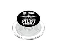 Sé Agradable Podría ser tu piloto Algún día Aviación Broma Aviación PopSockets PopGrip para MagSafe