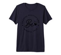 Sé Agradecido Positivo Amable Consciente Verdadera afirmación Camiseta Premium