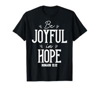 Sé Alegre en la Esperanza Romanos 12:12 Arte Motivacional Camiseta