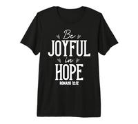 Sé Alegre en la Esperanza Romanos 12:12 Arte Motivacional Camiseta Premium