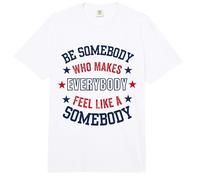 Sé Alguien Que Hace Que Todos se sientan Especiales, Cita Positiva Comfort Colors Adult Heavyweight T-Shirt