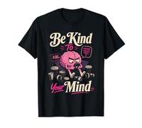 Se Amable con Tu Mente Cerebro Divertido Camiseta