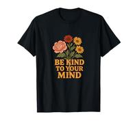 Sé Amable con tu Mente Diseño Positivo de Salud Mental Camiseta