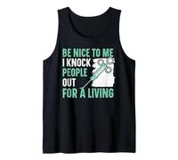 Sé Amable Conmigo, noqueo a la Gente por un anestesista Vivo Camiseta sin Mangas