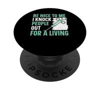 Sé Amable Conmigo, noqueo a la Gente por un anestesista Vivo PopSockets PopGrip Adhesivo