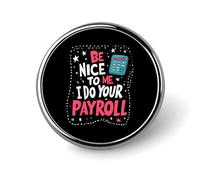 Sé amable conmigo, yo hago tu nómina, lindos broches de solapa, insignias de metal redondas, chaquetas, sombreros, bolsos, accesorios, joyas