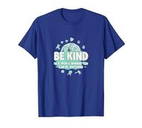 Sé Amable en un Mundo Donde Puedes ser Cualquier Cosa Camiseta, Hombre, Azul Real, XXL