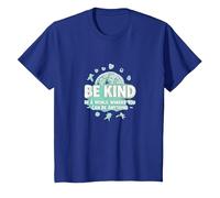 Sé Amable en un Mundo Donde Puedes ser Cualquier Cosa Camiseta, Niños, Azul Real, 6 años