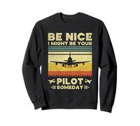 Sé Amable, podría ser tu piloto algún día - Funny Pilot Sudadera