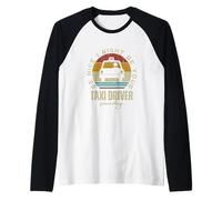 Sé amable, podría ser tu taxista algún día Funny Taxi Camiseta Manga Raglan