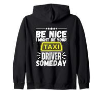 Sé amable, podría ser tu taxista algún día Funny Taxi Sudadera con Capucha