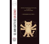 Se ami i gatti sei UN GENIO! - Leonardo e il Gatto Vitruviano: Quaderno a righe - Marrone cioccolato fondente - 15,24 x 22,86 cm (6" x 9") - 128 ... veri amanti dei gatti • Idea regalo perfetta
