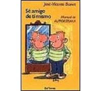 Se Amigo De Ti Mismo:manual De Autoestima