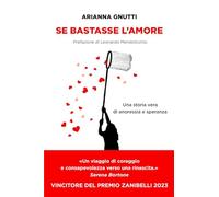Se bastasse l'amore. Una storia vera di anoressia e speranza (Saggi PM)