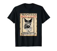 Se busca gato Schrodingers vivo o muerto Camiseta