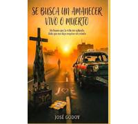 SE BUSCA UN AMANECER VIVO O MUERTO