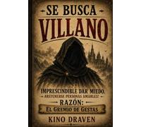 SE BUSCA VILLANO: «Se busca villano. Imprescindible dar miedo. Abstenerse personas amables. Razón: el Gremio de Gestas»