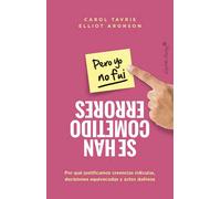 SE COMETIERON ERRORES PERO YO NO FUI | Carol Tarvis Elliot Aronson