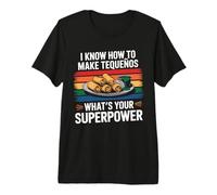 Sé cómo Hacer Que Tequenos Sea tu Superpoder Camiseta Premium