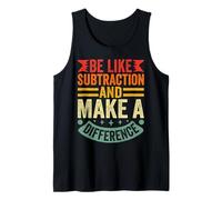 Sé como la resta y Marca la Diferencia Divertido Profesor de matemáticas Camiseta sin Mangas