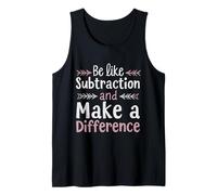 Sé como la resta y Marca la Diferencia Divertido Profesor de matemáticas Camiseta sin Mangas