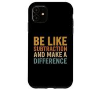 Sé como la resta y marca la diferencia Divertido profesor de matemáticas Carcasa para iPhone 11