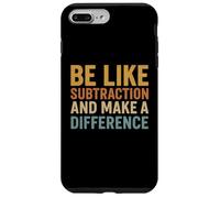 Sé como la resta y marca la diferencia Divertido profesor de matemáticas Carcasa para iPhone 7 Plus/8 Plus