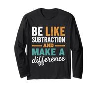 Sé como la resta y Marca la Diferencia Divertido Profesor de matemáticas Manga Larga