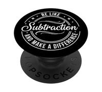 Sé como la resta y Marca la Diferencia Divertido Profesor de matemáticas PopSockets PopGrip Adhesivo