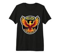 Sé como un Ave fénix Que se Levanta de Tus Cenizas Cada Vez Que dispare un pájaro Camiseta Premium
