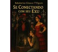 Se Conectando Com Seu Exu (ebook)