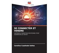 SE CONNECTER ET VENDRE: MAÎTRISER LE MARKETING ÉMOTIONNEL POUR AUGMENTER LES VENTES