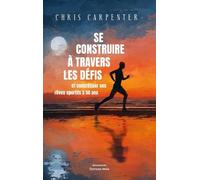 Se construire à travers les défis et concrétiser ses rêves sportifs à 50 ans