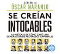 Se creían intocables