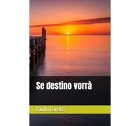 Se destino vorrà