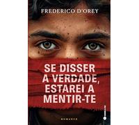 SE DISSER A VERDADE, ESTAREI A MENTIR-TE